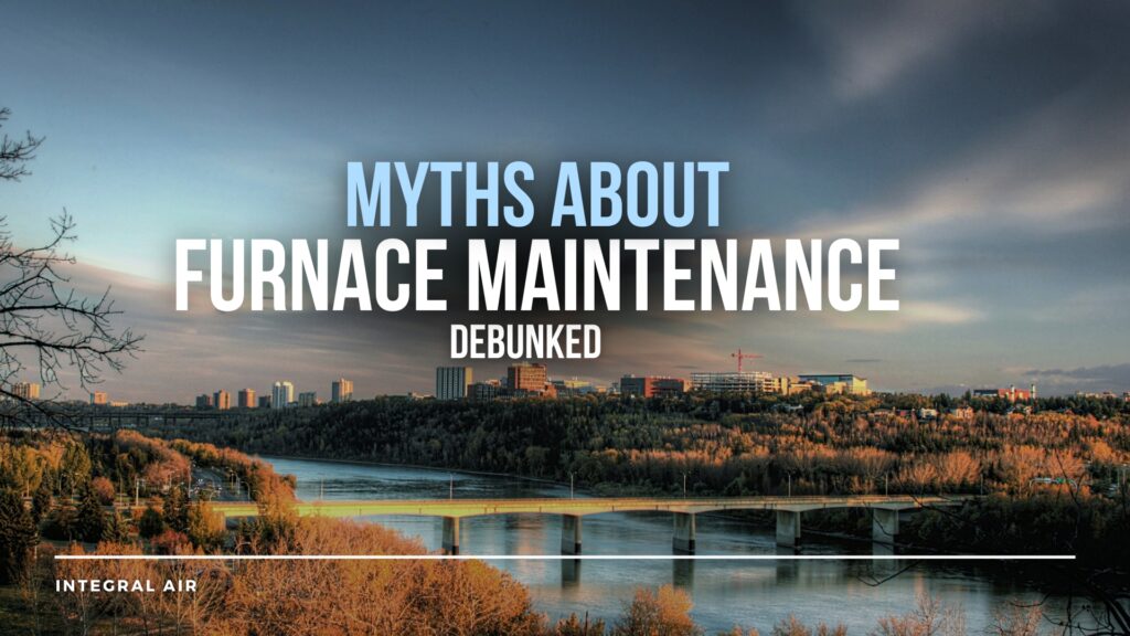 furnace maintenance myths