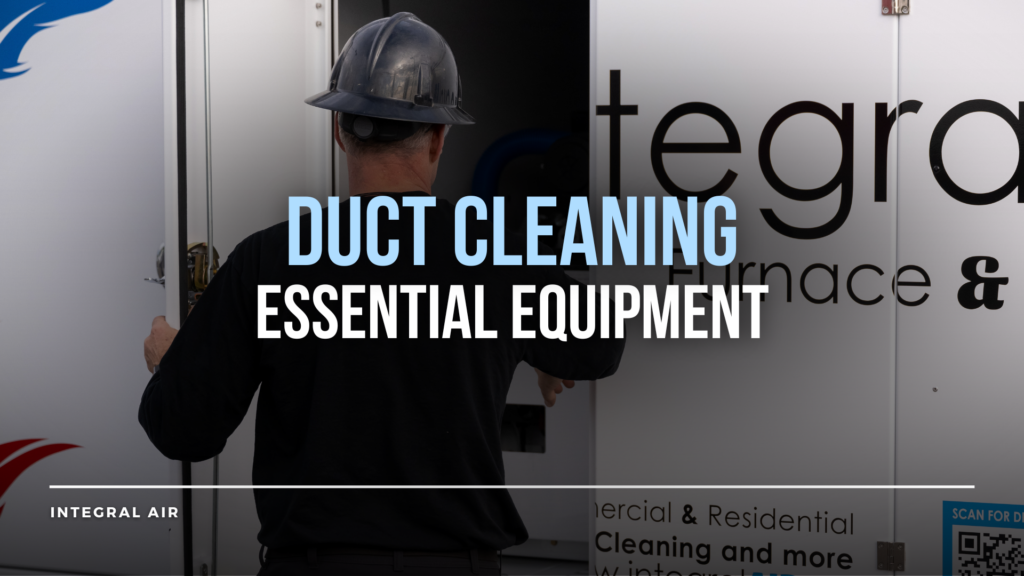 Essential Equipment for Duct Cleaning