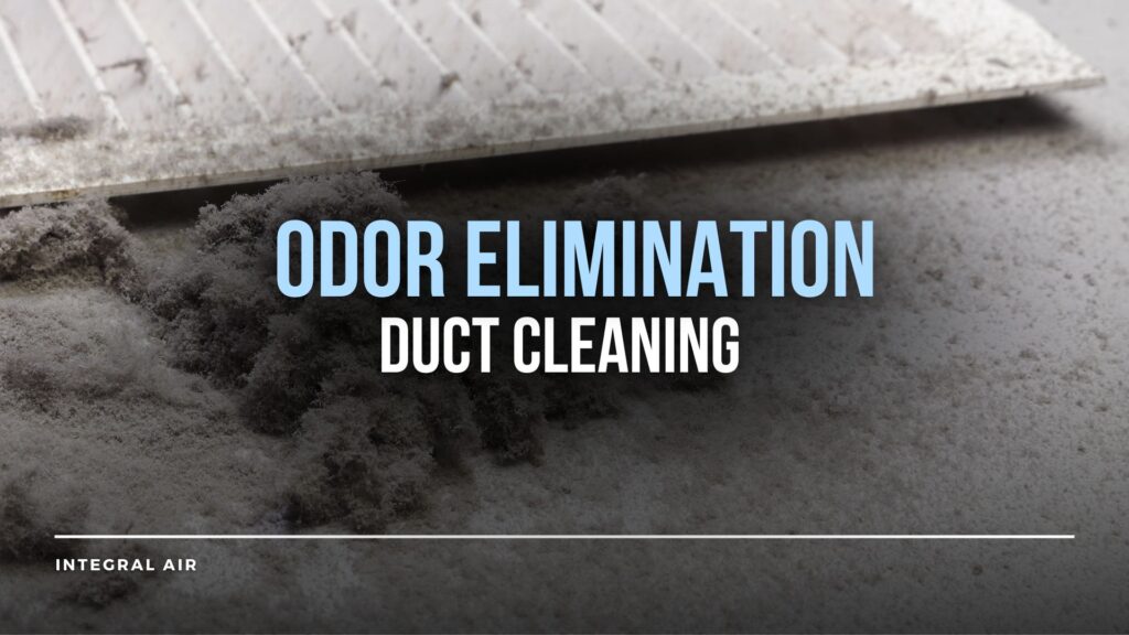 Duct Cleaning for Odor Elimination