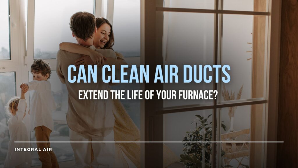 Clean Air Ducts