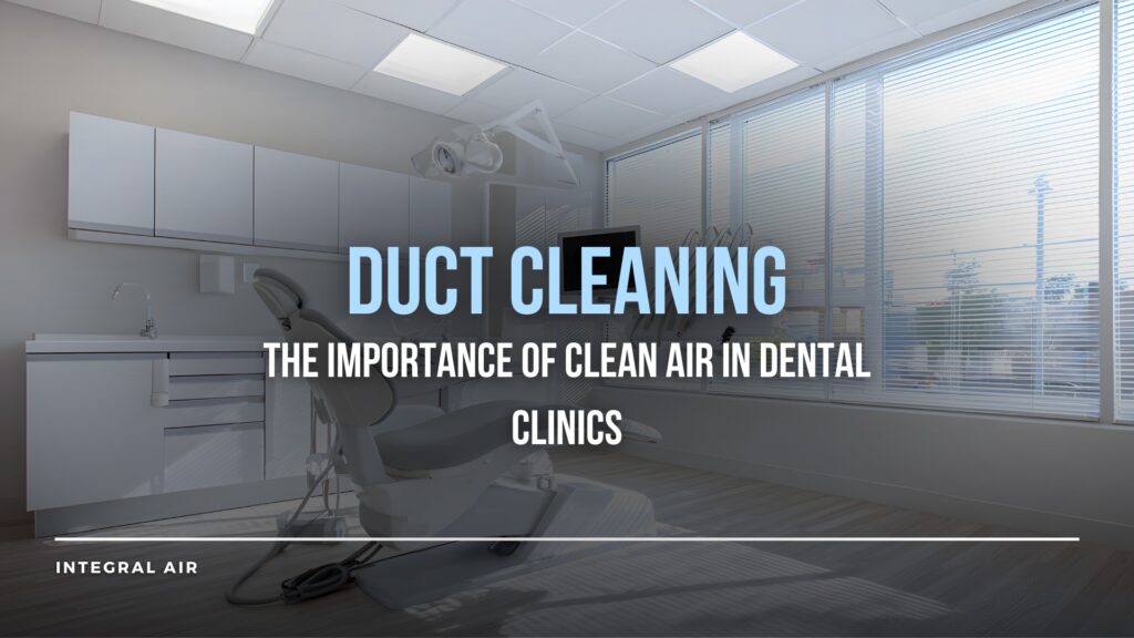 dental clinic duct cleaning